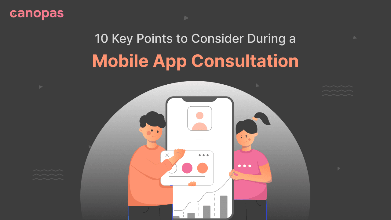10 Key Points to Consider During a Mobile App Consultation