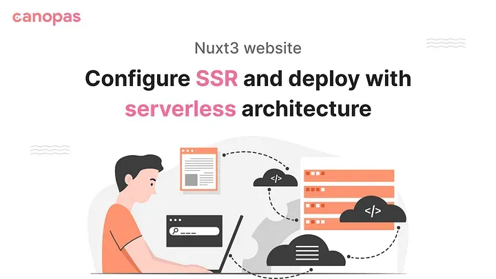 How to configure SSR in Nuxt3 and deploy it with Serverless Architecture