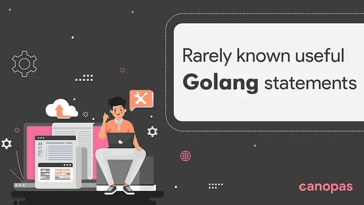 From Unknown to Expert: Golang Statements You Need to Know
