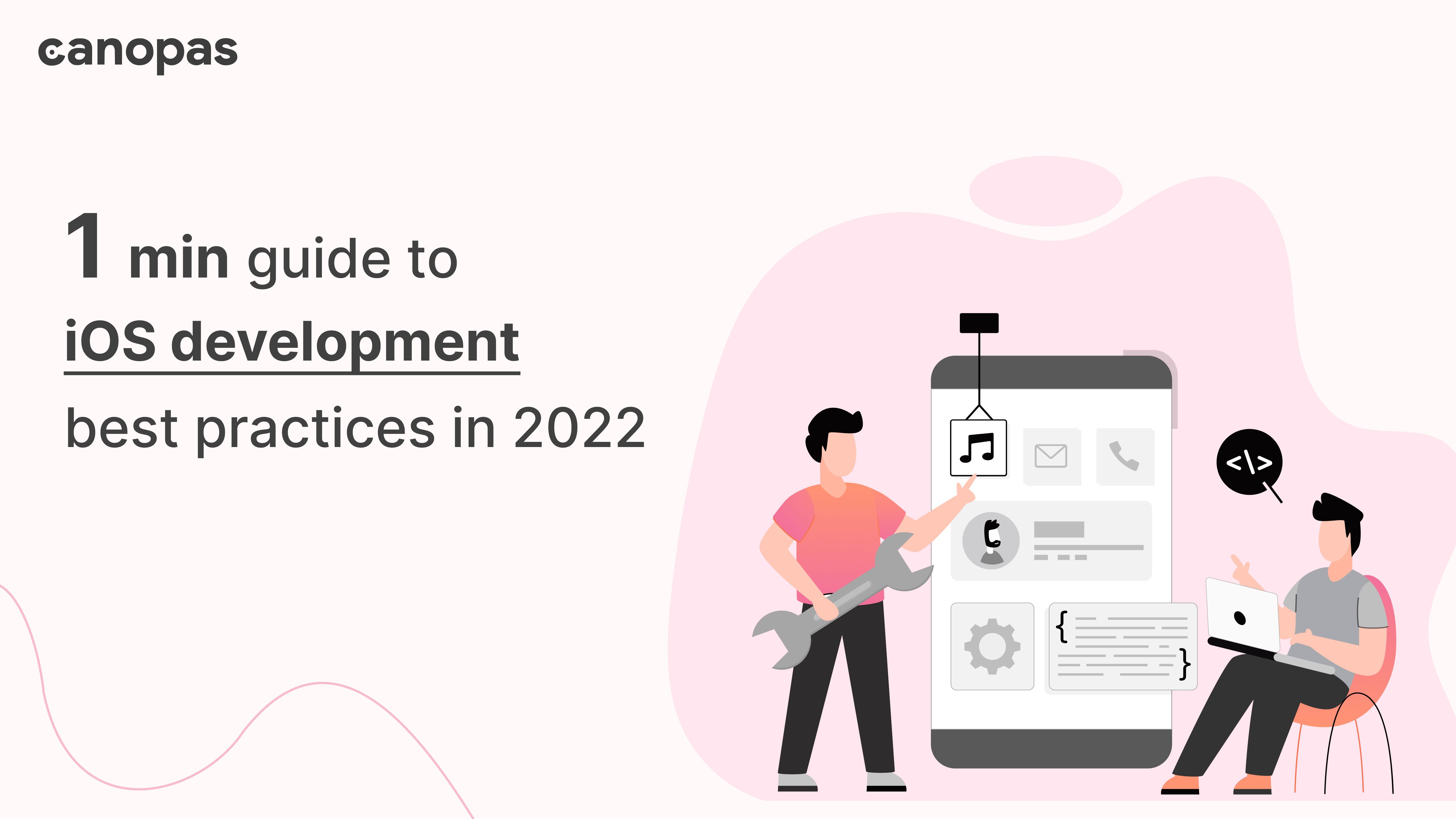 1 min guide to iOS development  best practices in 2022