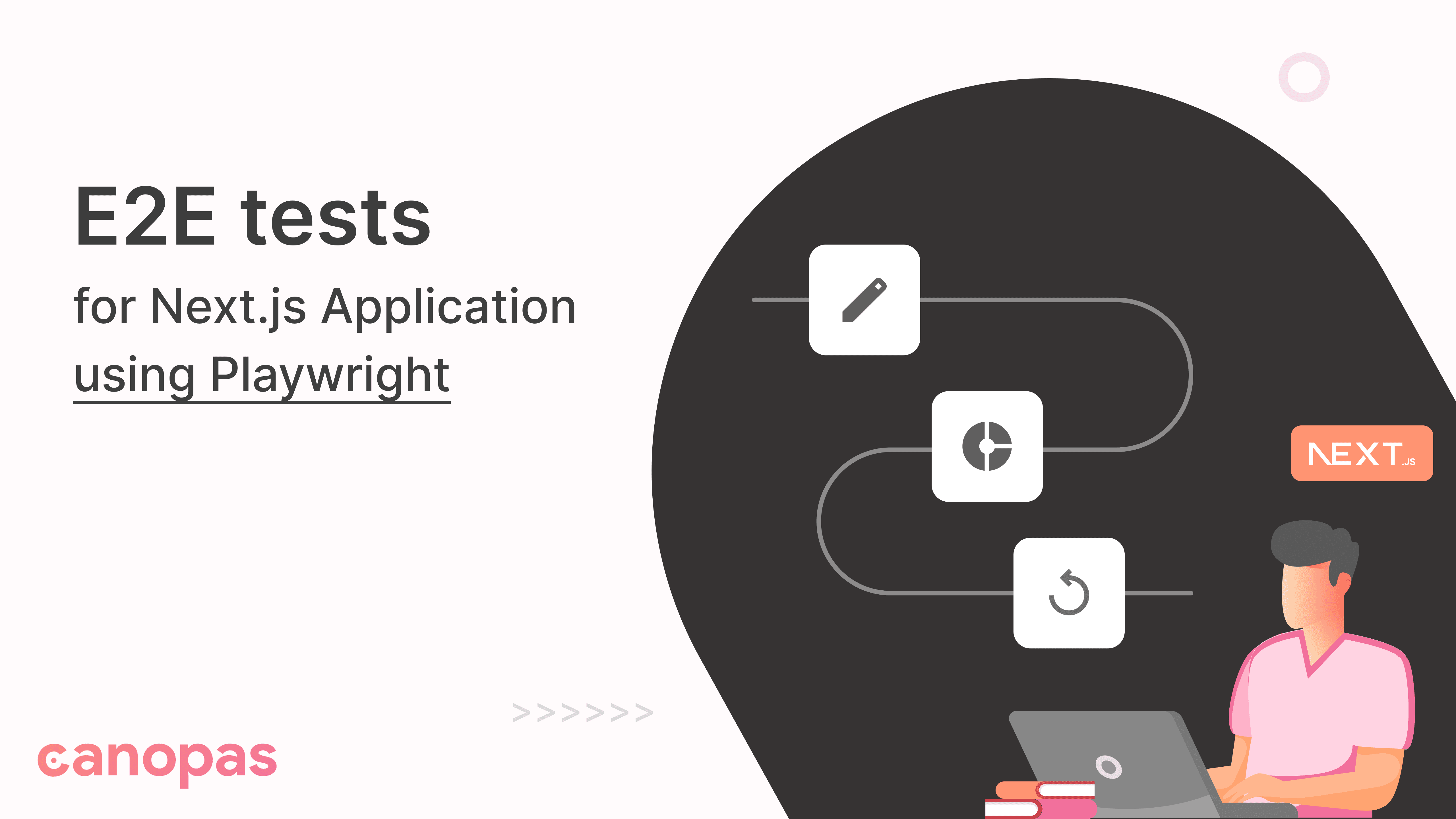 How to write E2E tests for Next.js Application using Playwright