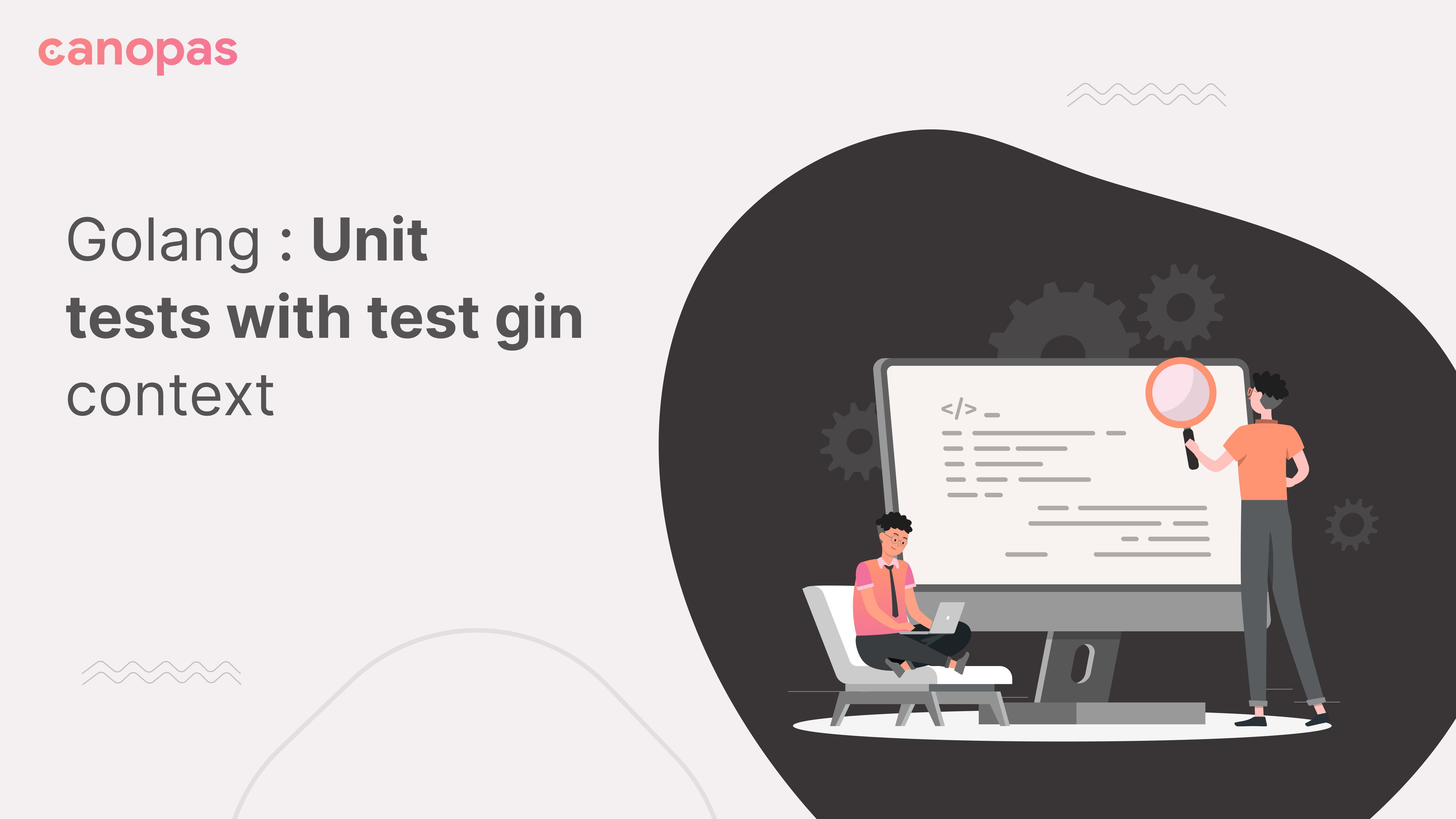 Golang _ Unit tests with test gin context