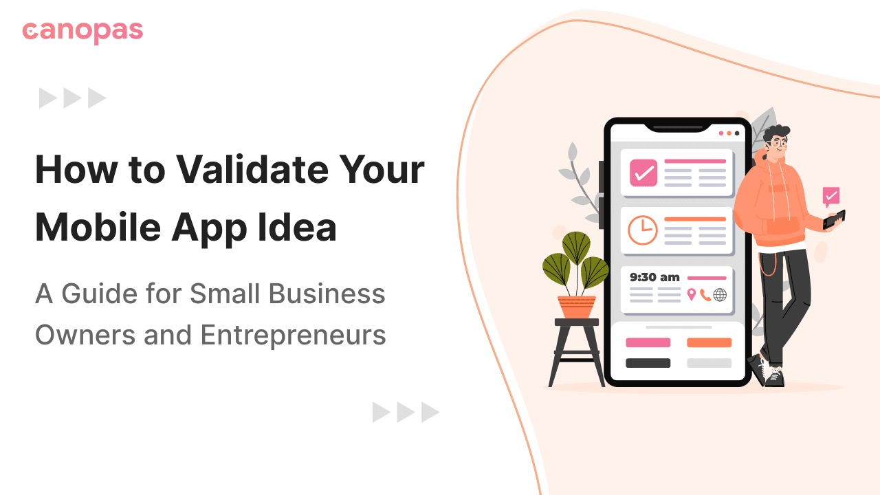 How to Validate Your Mobile App Idea: A Guide for Small Business Owners and Entrepreneurs