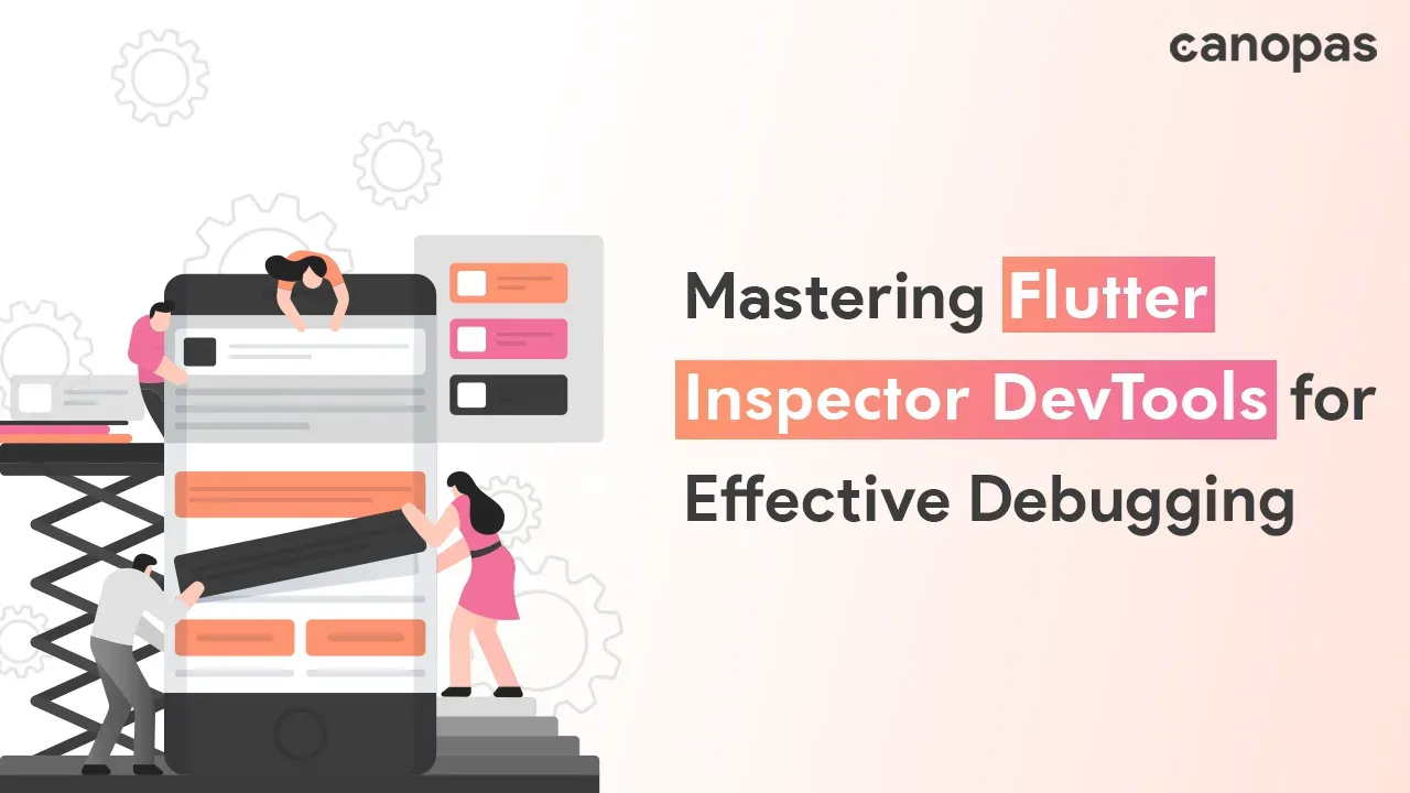 Optimizing Flutter Apps: Mastering Flutter Inspector DevTools for Effective Debugging