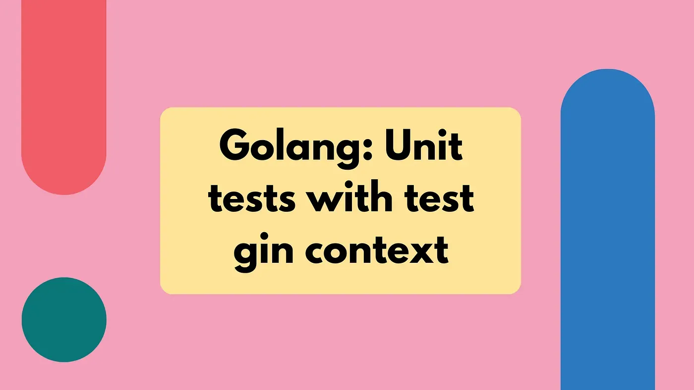 Golang: Unit tests with test gin context