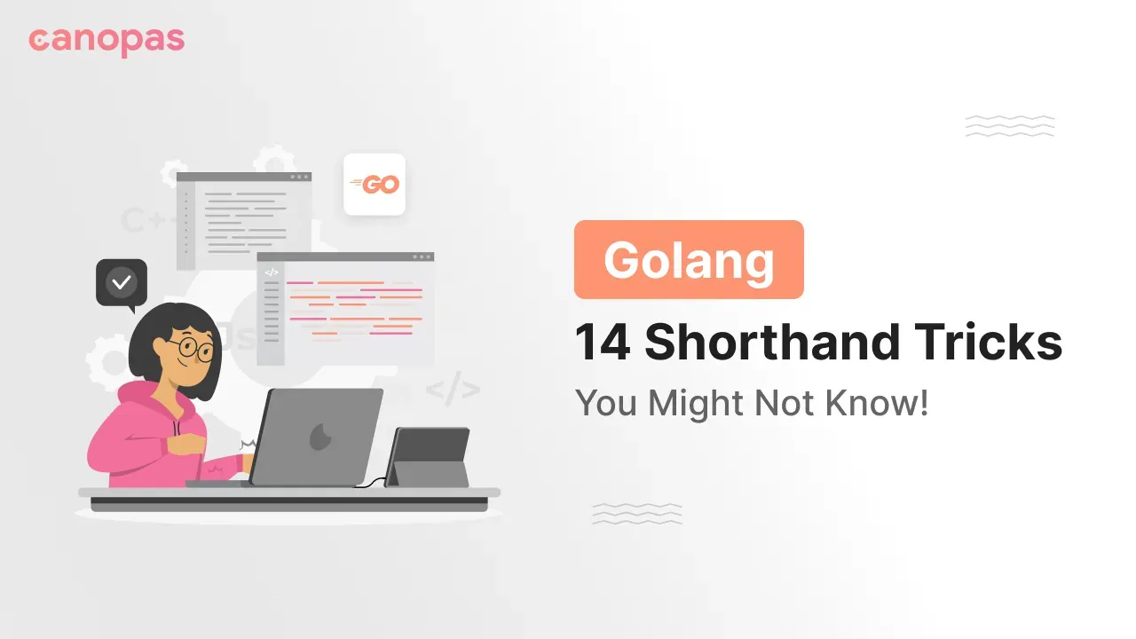 Golang: 14 Shorthand Tricks You Might Not Know!